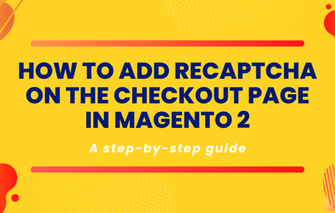 How to add ReCAPTCHA on the checkout page in Magento 2