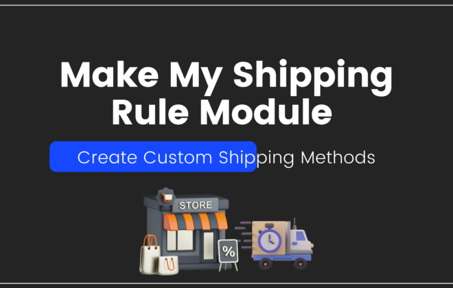 Make my Shipping Rule Extension for Magento 2 | Customize your shipping methods