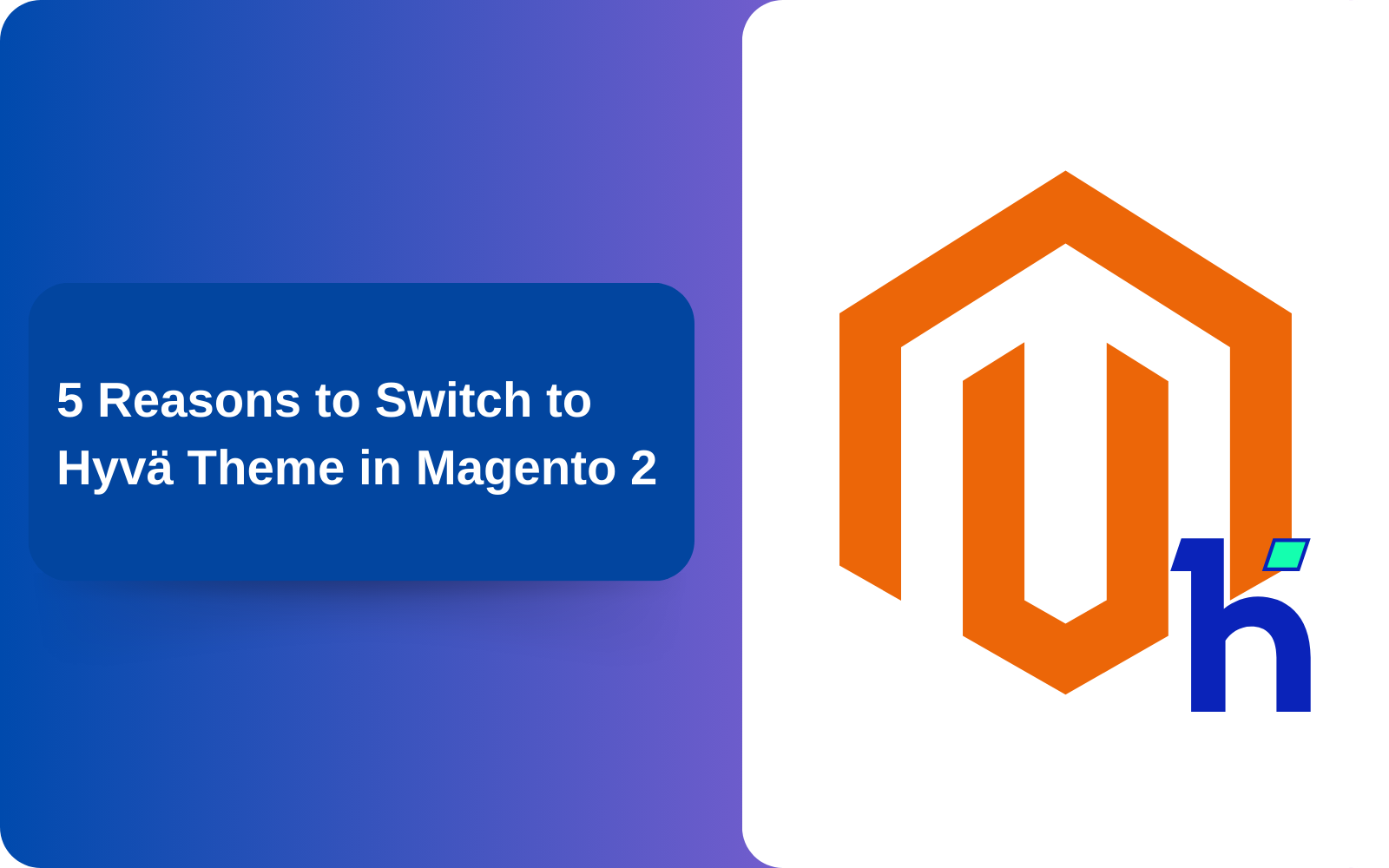 5 Reasons to Switch to Hyvä Theme in Magento 2